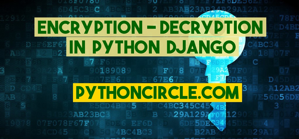 Encryption-Decryption in Python Django